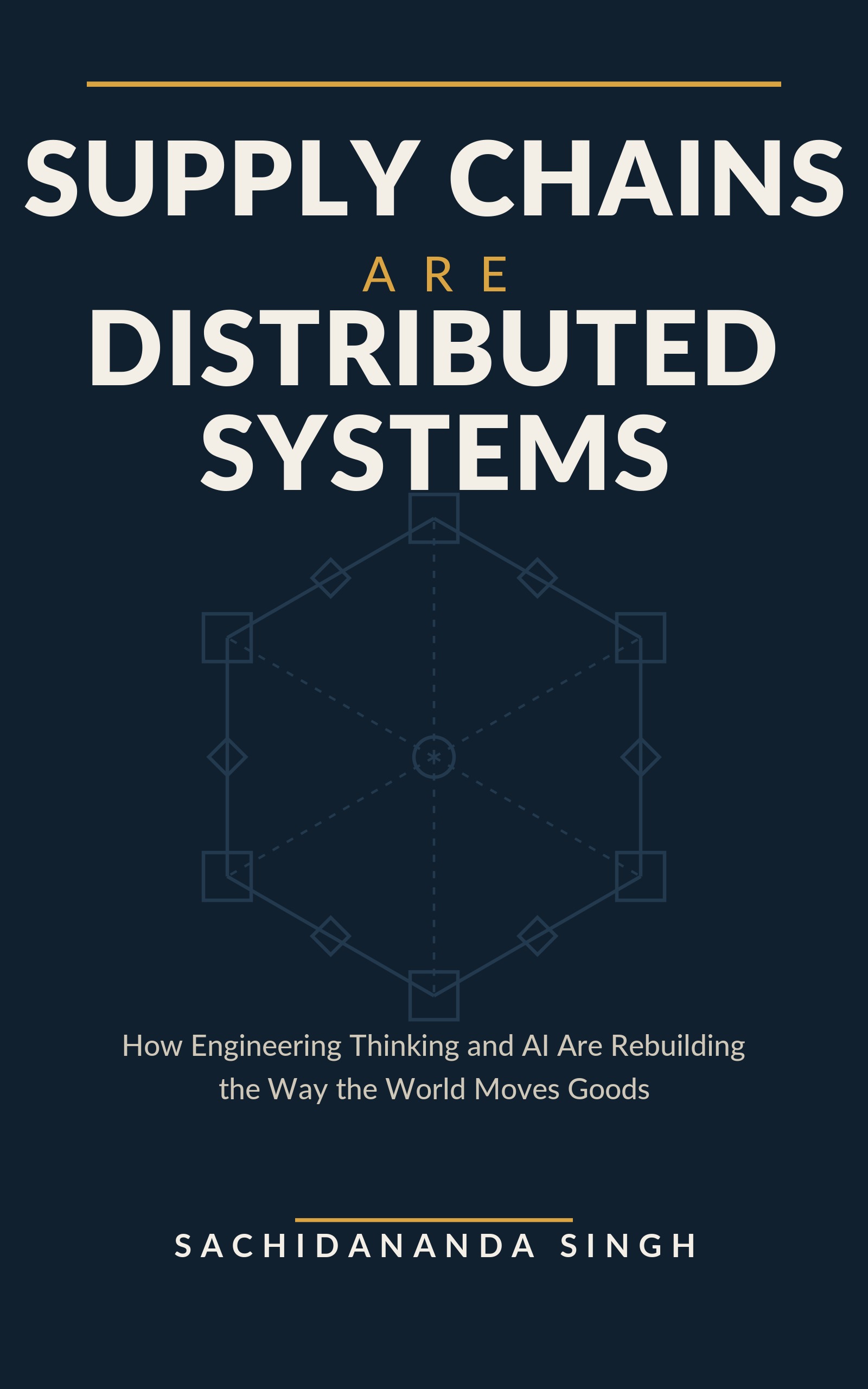 Cover of Supply Chains Are Distributed Systems by Sachidananda Singh